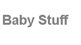 Text Box: Baby Stuff